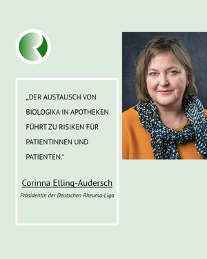 Die Zitattafel zeigt ein Porträt von Corinna Elling-Audersch, Präsidentin der Rheuma-Liga, und das Zitat "Der Austausch von Biologika führt zu Risiken für Patientinnen und Patienten."